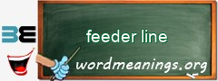 WordMeaning blackboard for feeder line